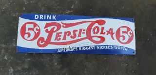 Vintage Pepsi Cola 5c 30” X 10” Porcelain Enamel Sign.  Pre - Owned